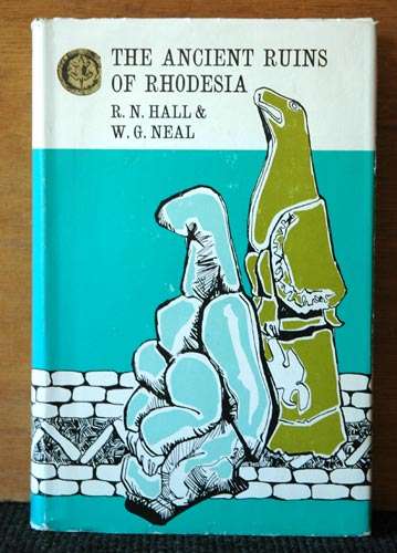 The Ancient Ruins of Rhodesia (Vol 23) -  R.N. Hall & W.G. Neal