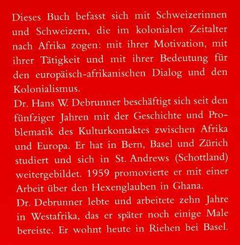 Schweizer im kolonialen Afrika.. Unsere Alpen schauen weit in die Ferne, und so auch ihre Söhne.