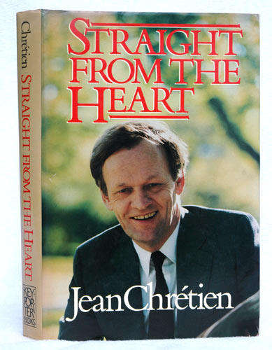Straight from the Heart -- Jean Chretien (signed)