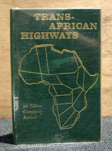 Trans-African Highways - A route book of the main trunk roads in Africa - Fifth edition