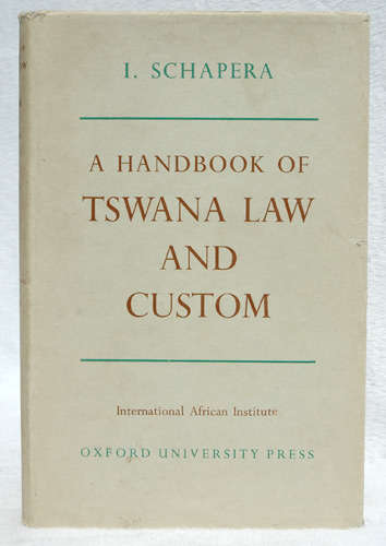 A handbook of Tswana Law and Custom -- I. Schapera