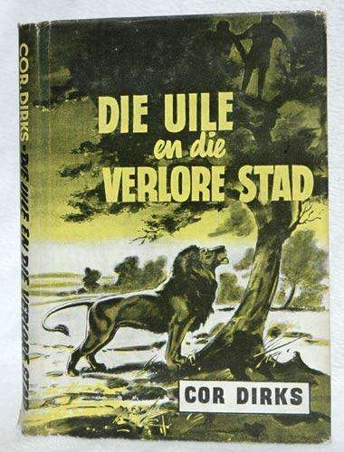Die Uile en die Verlore Stad -- Cor Dirks