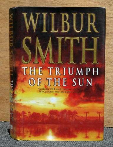 The Triumph of the Sun -- Wilbur Smith (signed by author)