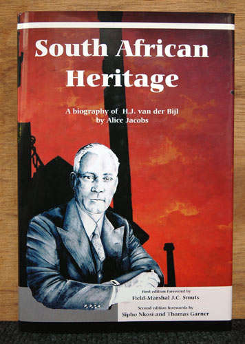 South African Heritage - A biography of H.J. van der Bijl -- Alice Jacobs