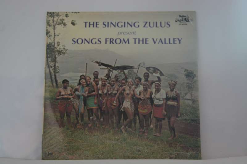 THE SINGING ZULU'S - SONGS FROM THE VALLEY - VG+/EX