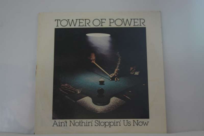 TOWER OF POWER - AIN'T NOTHING' STOPPIN' US NOW - VG/VG