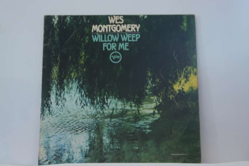 WES MONTGOMERY - WILLOW WEEP FOR ME - VG/VG+