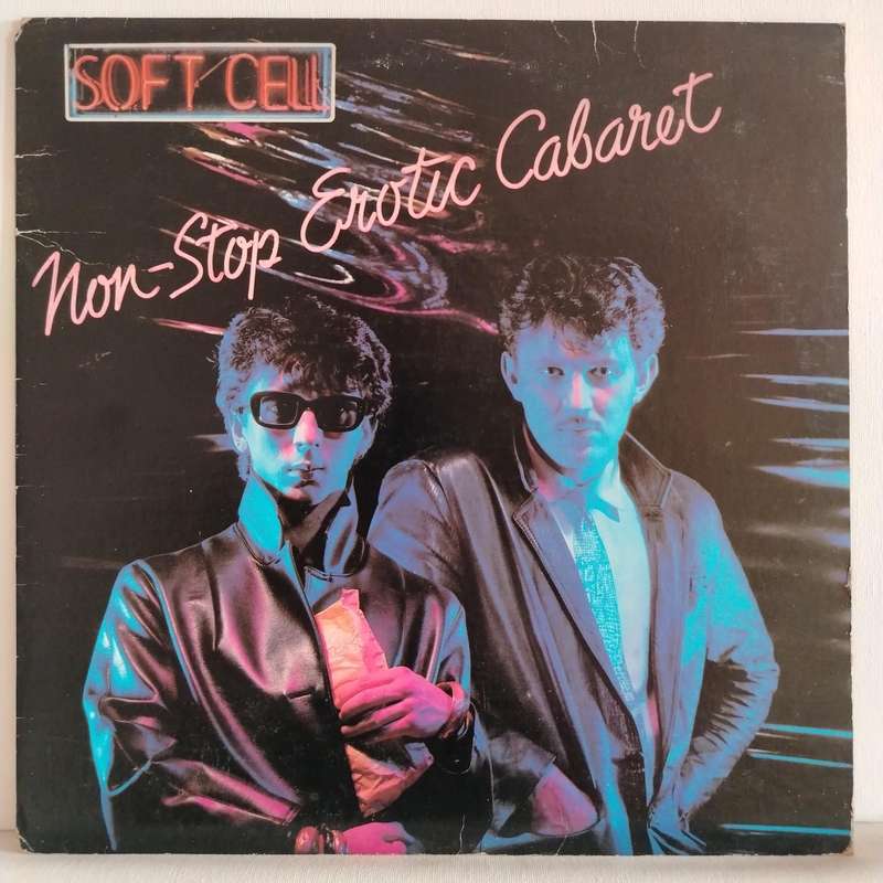 SOFTCELL - NON STOP EROTIC CABARET - VG/EX-