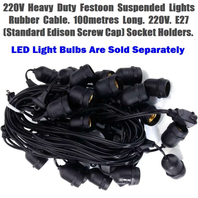 100m 220V Heavy Duty Durable Festoon Cable Wire. E27 Suspended Bulb Holders. Takes Approx 310 Bulbs.