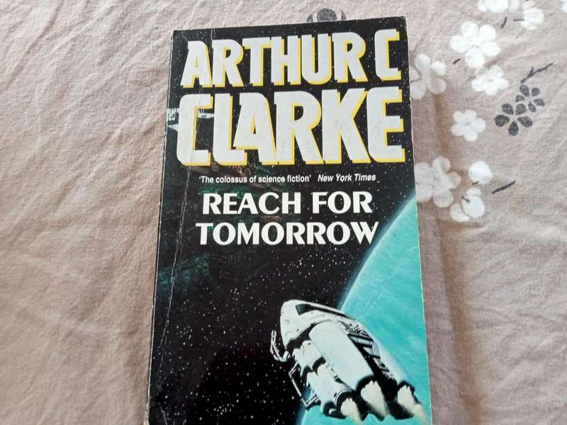 Reach for Tomorrow | Arthur C. Clarke