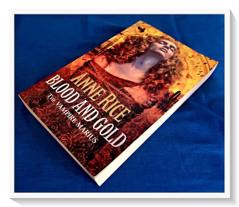 ANNE RICE: Blood and Gold - LARGE Format SOFTCOVER - Condition: Very Good Plus