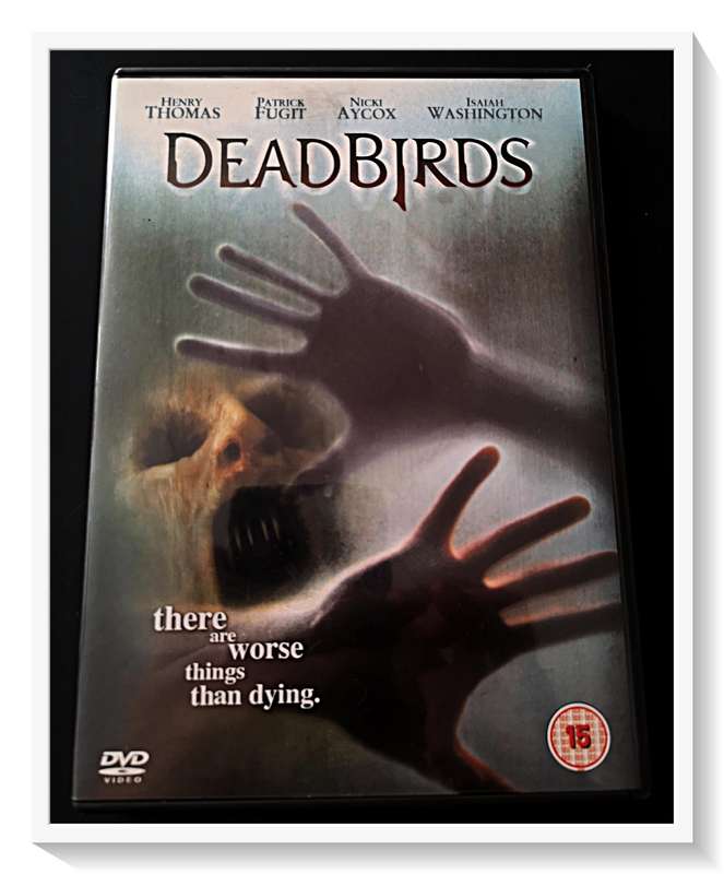 Deadbirds - Plus Special Features - Horror - PG16VHL - DVD - Disc and Casing in Very Good Condition