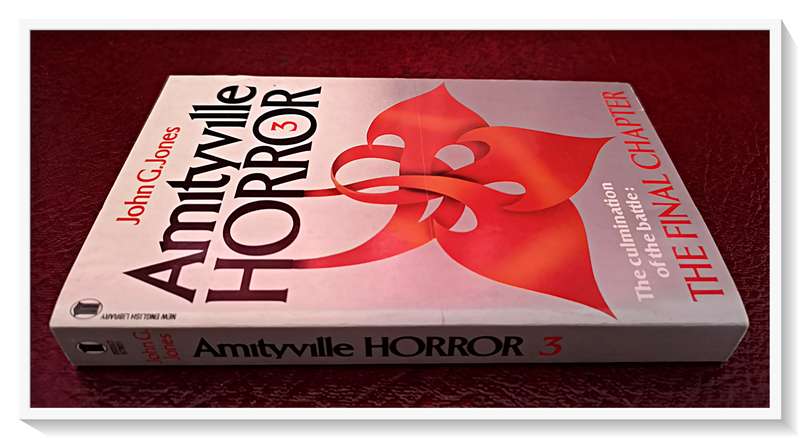 J. Jones The Amityville Horror 3 - The Final Chapter - First NEL Ed. Dec 1984 (Paperbacks From Hell)