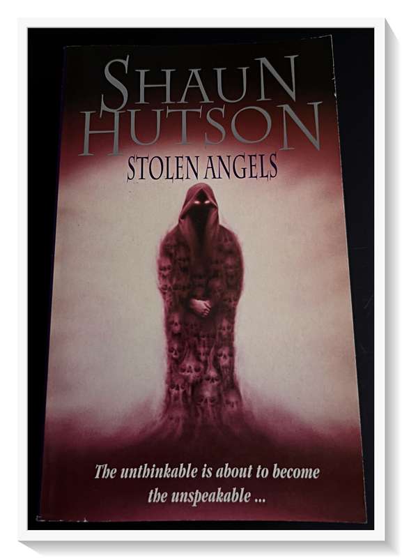 Shaun Hutson - Stolen Angels - Vintage 80s Horror Author - Brand New Book