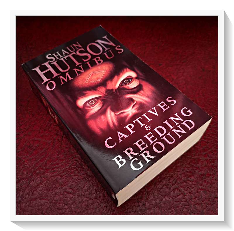 Shaun Hutson: Omnibus: Captives and Breeding Ground - Standard Paperback - Times Warner - Like New*