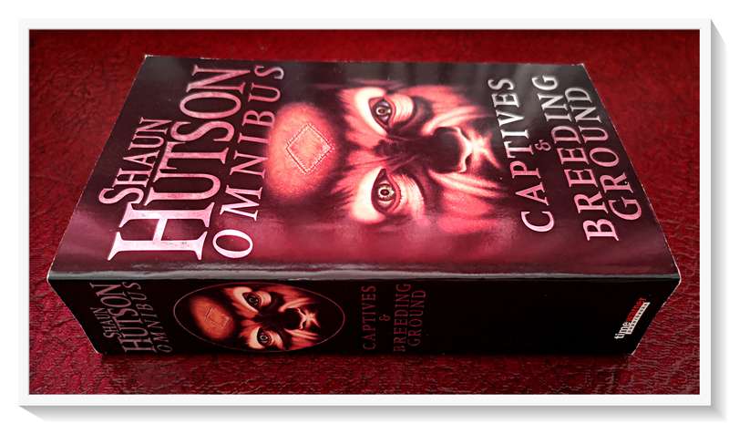 Shaun Hutson: Omnibus: Captives and Breeding Ground - Standard Paperback - Times Warner - Like New*