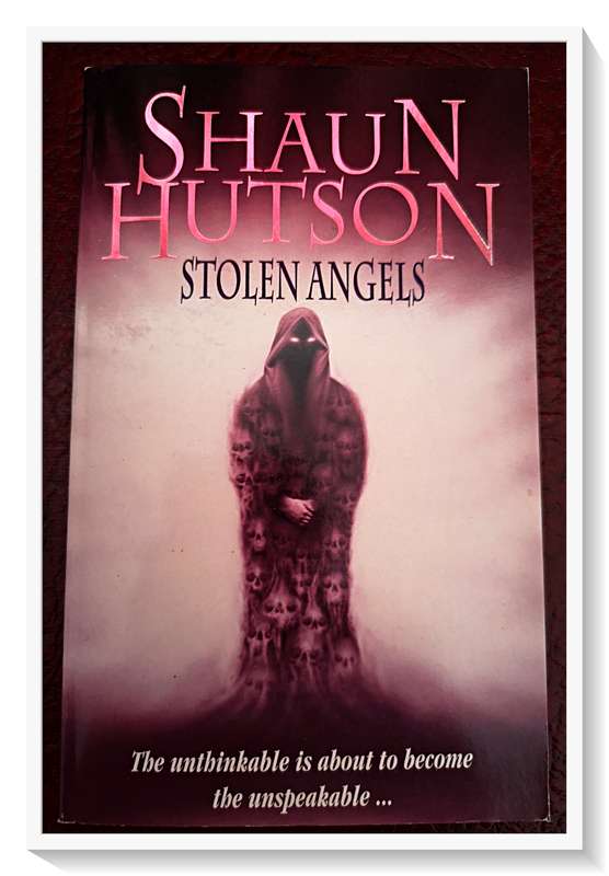 SHAUN HUTSON: Stolen Angels - Time Warner Books - Standard Paperback - Condition: Very Good (B+)