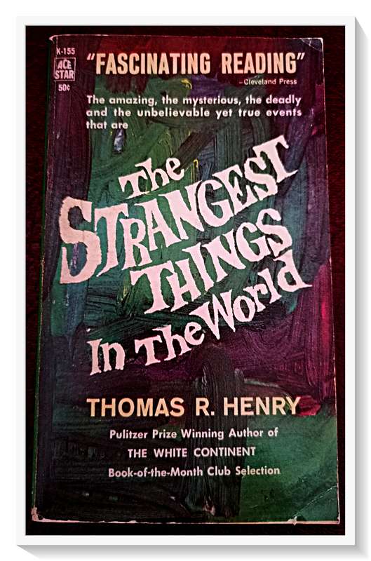 The Strangest Things in the World by Thomas Henry - A Collectable 1950s ACE Star Paperback