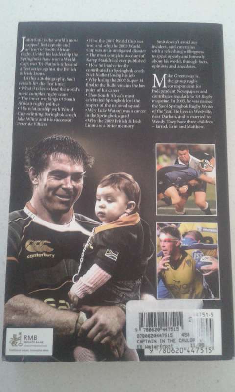 Book:  Captain in the Cauldron - the John Smit story (SA Rugby player)