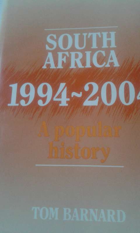 Book:  South Africa from  1994-2004 by Tom Barnard (182 pges)