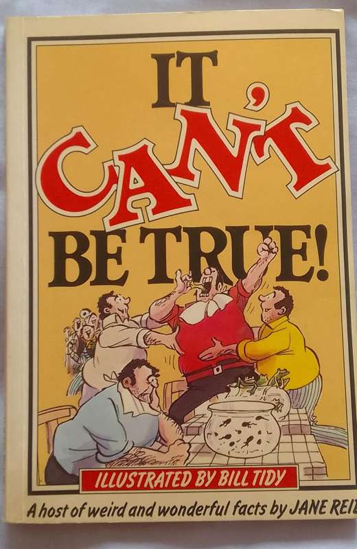 Book: It can't be true - Jane Reid (weird and wonderful facts) One of  kind