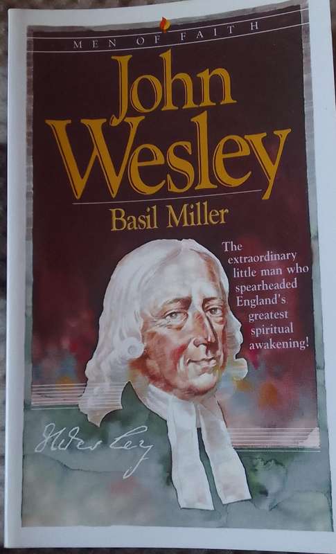 John Wesley - Biography by Basil Miller (Men of Faith series)