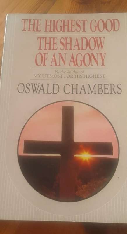 Book: The Highest God - The shadow of an agony - Oswald Chambers