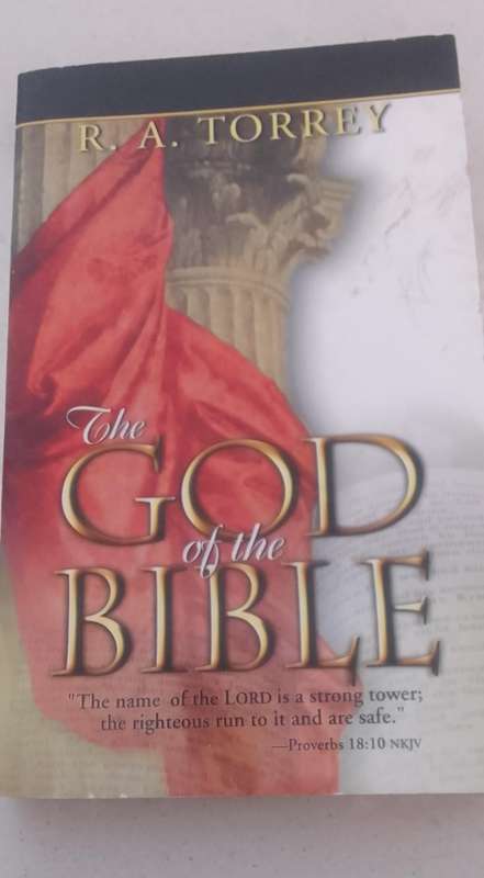 BOOK:  The God of The Bible - RA Torrey (249 PAGES) - ALL ABOUT GOD'S PROMISES
