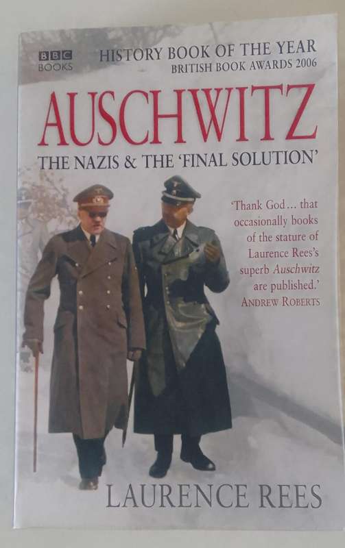 Book: AUSCHWITZ - The Nazi & The 'Final solution' by Laurence Rees