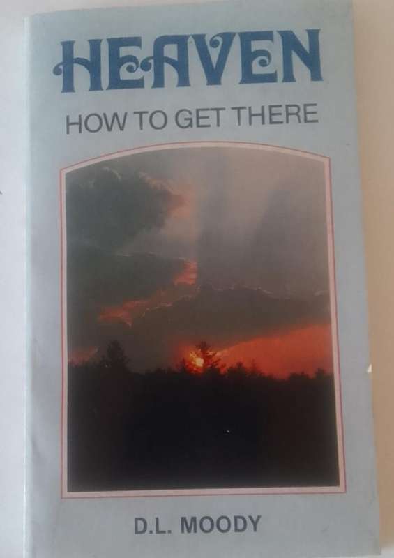 Book: Heaven - How to get there - DL MOODY