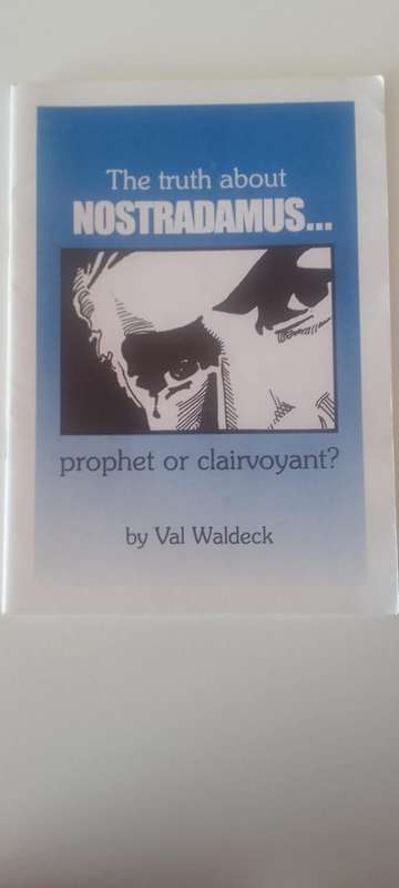 Book: the truth about Nostradamus - Prophet or Clairvoyant by Val Waldeck