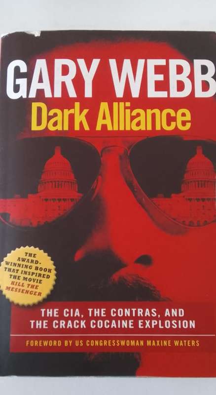 Book: DARK ALLIANCE - GARY WEBB - (AN AWARD WINNING BOOK)