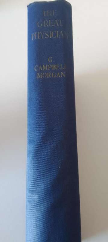 Book: THE GREAT PHYSICIAN - G MORGAN - A MUST READ FOR EVERY PREACHER