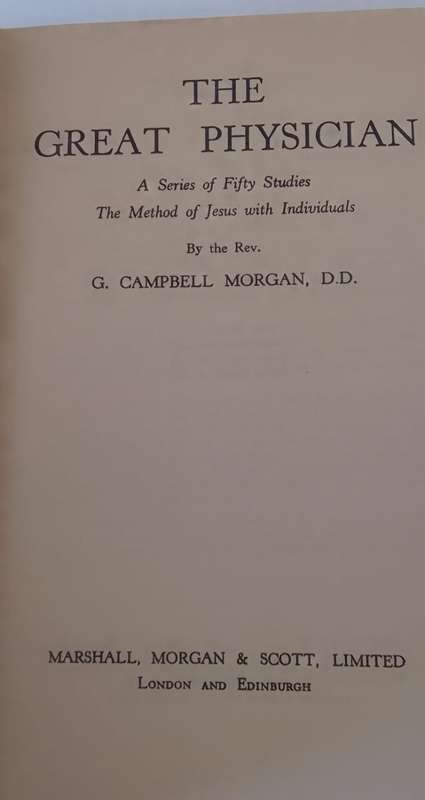 Book: THE GREAT PHYSICIAN - G MORGAN - A MUST READ FOR EVERY PREACHER