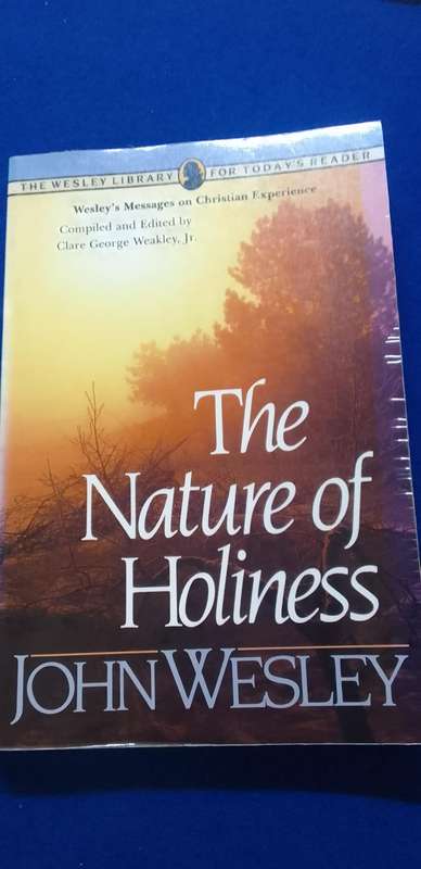 The Nature of Holiness - John Wesley