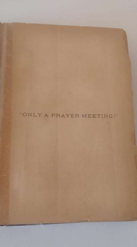 Book: Only a Prayer Meeting - CH Spurgeon (Printed 1901)
