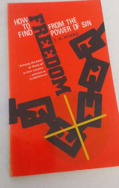 How to find Freedom from the power of sin - TA Hegre