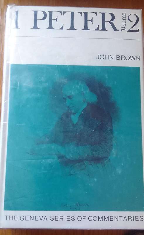 Book: 1 Peter Volume 2 - The Geneva Series of commentaries - John Brown