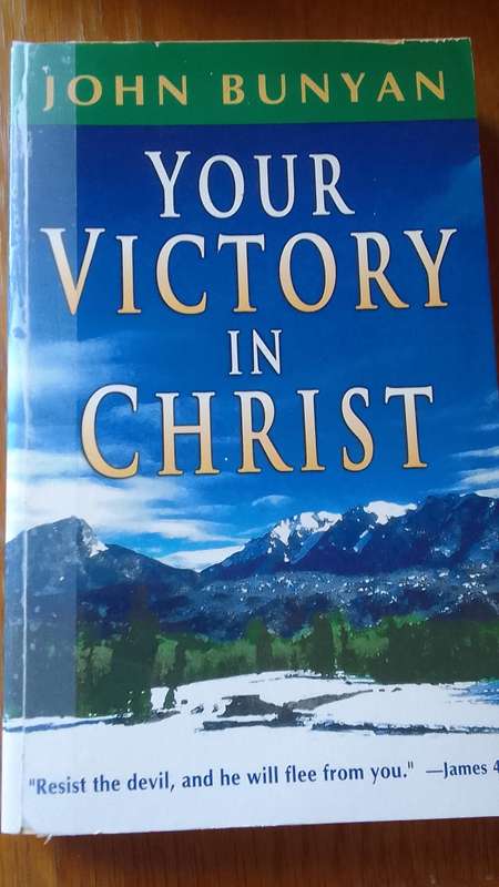 John Bunyan - Your Victory in Christ - CLASSICAL book