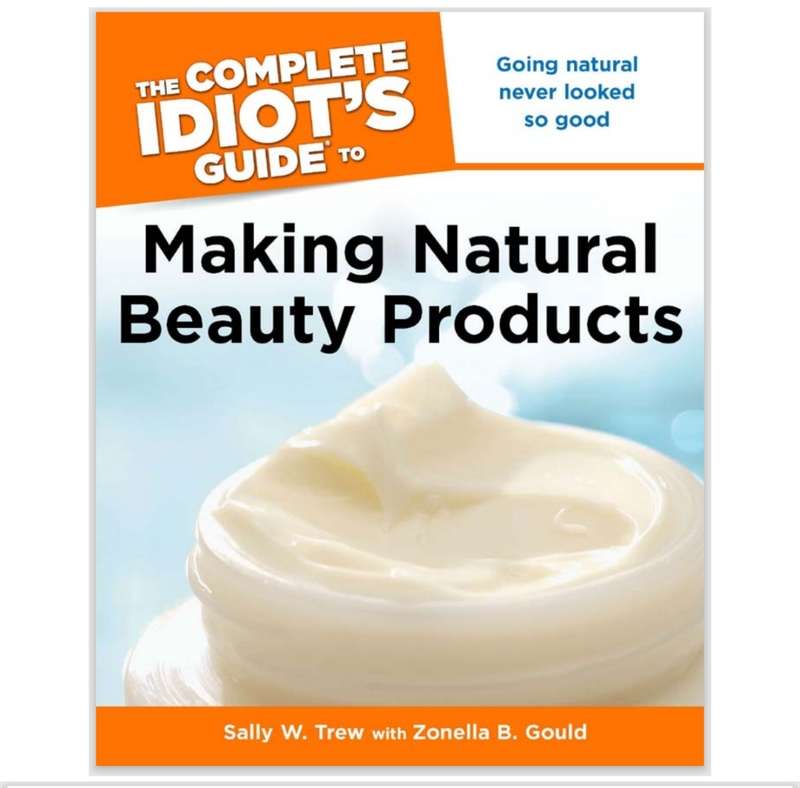 The Complete Idiots Guide to Making Natural Soaps Beauty Products PDF EBOOK