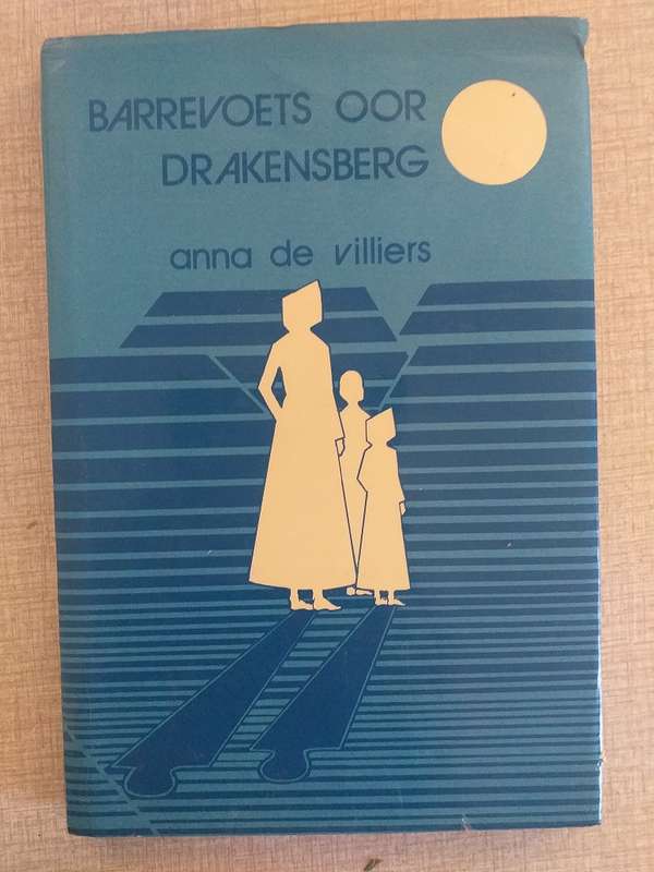 Barrevoets oor Drakensberg (Anna de Villiers)  Voortrekkervrouens huldeblyk