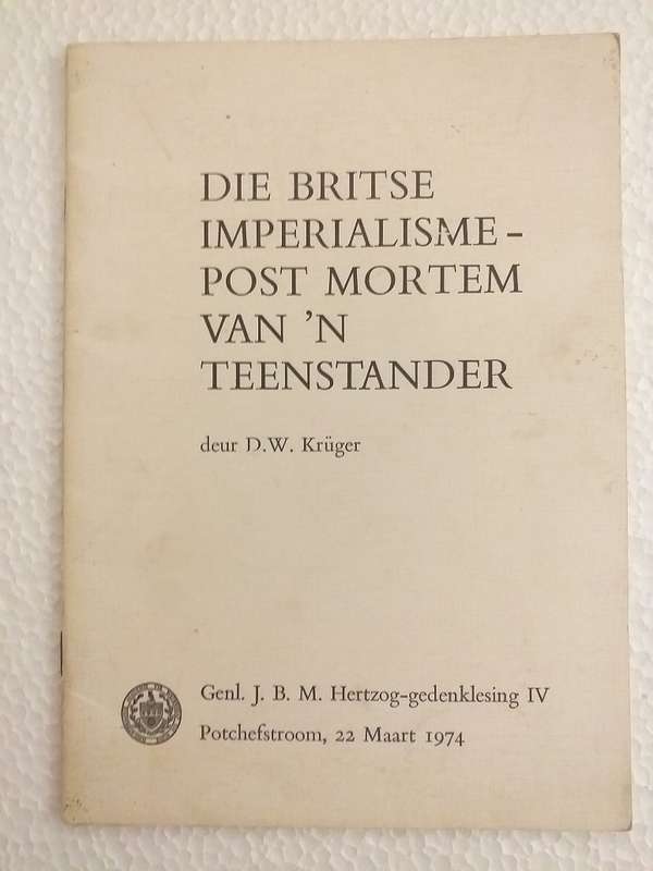 Die Britse Imperialisme - Post Mortem van 'n teenstander (DW Kruger)