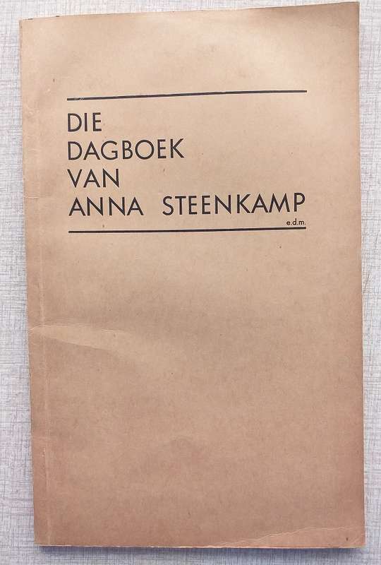 Die dagboek van Anna Steenkamp en Fragmentjies oor die Groot Trek