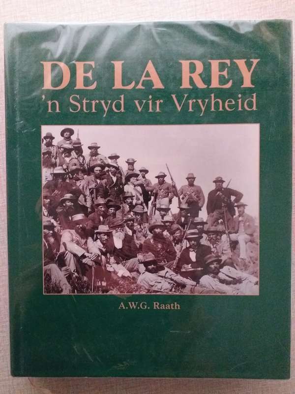 De la Rey 'n Stryd vir Vryheid (AWG Raath) Erwe van ons vaadre nr 3