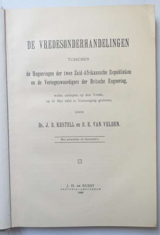 De Vredesonderhandelingen tusscen Boer en Brit in Zuid-Afrika (Ds JD Kestell & DE van Velden)