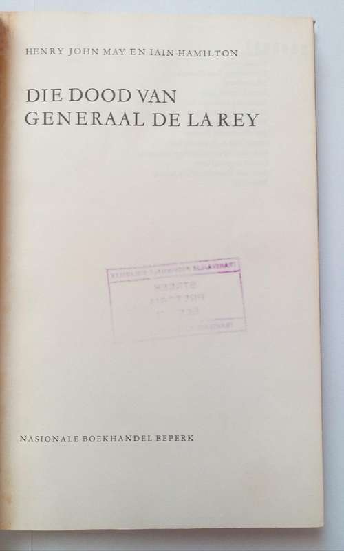 Die dood van Generaal de la Rey (HJ May & Ian Hamilton)
