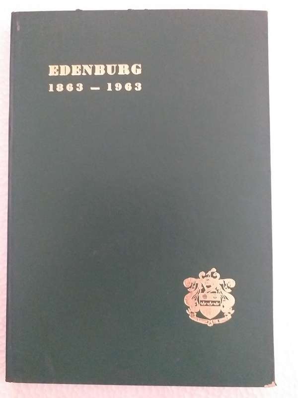 Edenburg 1863-1963 (MCE van Schoor & JC Moll)