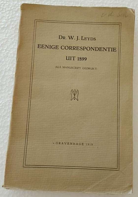 Dr WJ Leyds Eenige Correspondentie uit 1899
