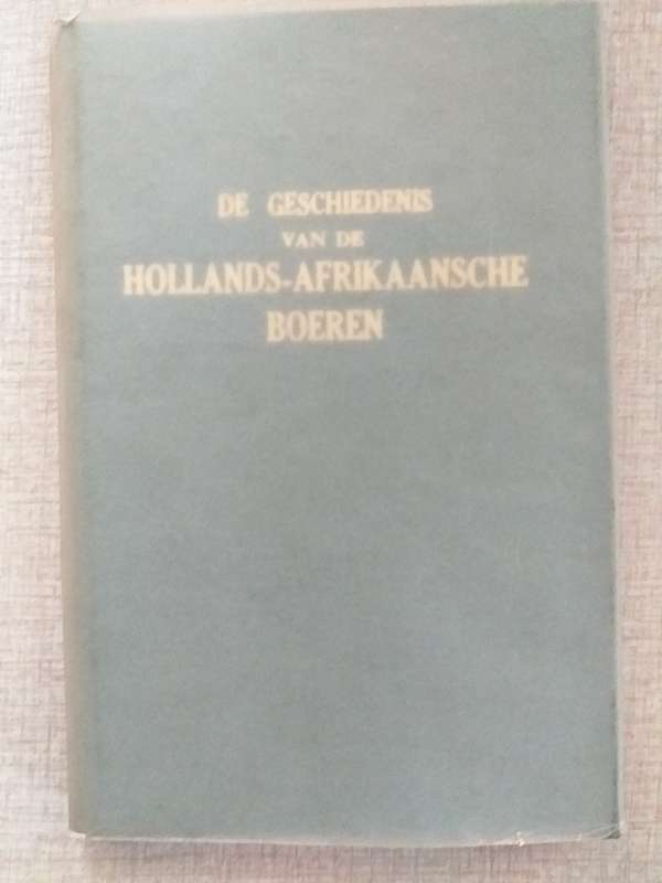 De Geschiedenis van de Hollands-Afrikaansche Boeren door JM Hattingh