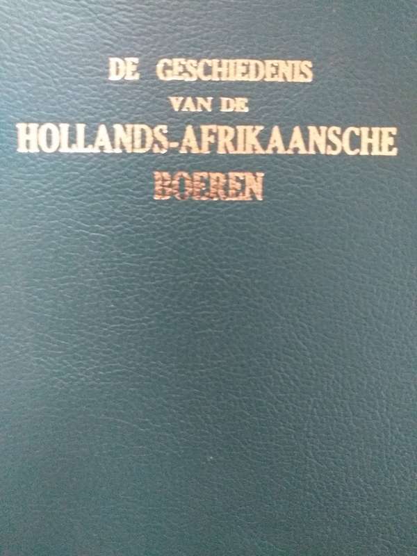 De Geschiedenis van de Hollands-Afrikaansche Boeren door JM Hattingh